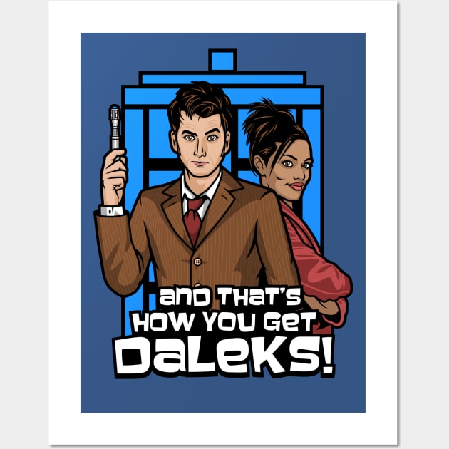 thats how you get daleks Wall Art by harebrained